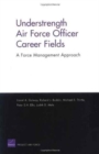 Image for Understrength Air Force Officer Career Fields : A Force Management Approach
