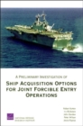 Image for A Preliminary Investigation of Ship Acquisition Options for Joint Forcible Entry Operations