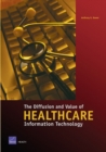 Image for The Diffusion and Value of Healthcare Information Technology