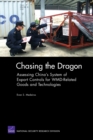 Image for Chasing the dragon  : assessing China&#39;s system of export controls for WMD-related goods and technologies