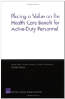 Image for Placing a Value on the Health Care Benefit for Active-duty Personnel