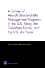 Image for A Survey of Aircraft Structural Life Management Programs in the U.S. Navy, the Canadian Forces, and the U.S. Air Force