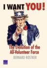 Image for I Want You! : The Evolution of the All-volunteer Force