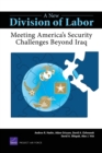 Image for A New Division of Labor : Meeting America&#39;s Security Challenges Beyond Iraq