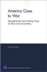 Image for America Goes to War : Managing the Force During Times of Stress and Uncertainty (2007)