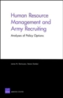 Image for Human Resource Management and Army Recruiting : Analyses of Policy Options