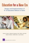 Image for Education for a New Era : Design and Implementation of K-12 Education Reform in Qatar