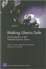 Image for Making Liberia Safe : Transformation of the National Security Sector