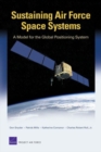 Image for Sustaining Air Force Space Systems : A Model for the Global Positioning System