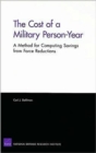 Image for The Cost of a Military Person-year : A Method for Computing Savings from Force Reductions