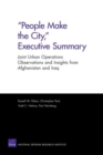 Image for People Make the City, Executive Summary : Joint Urban Operations Observations and Insights from Afghanistan and Iraq