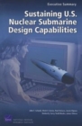 Image for Sustaining U.S. Nuclear Submarine Design Capabilities : Executive Summary
