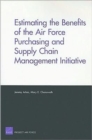 Image for Estimating the Benefits of the Air Force Purchasing and Supply Chain Management Initiative