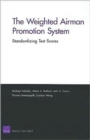 Image for The Weighted Airman Promotion System : Standardizing Test Scores