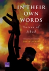 Image for In Their Own Words : Voices of Jihad - Compilation and Commentary