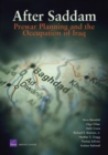 Image for After Saddam : Prewar Planning and the Occupation of Iraq