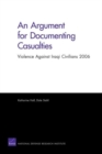 Image for An Argument for Documenting Casualties : Violence Against Iraqi Civilians 2006
