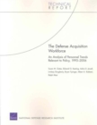 Image for The Defense Acquisition Workforce : An Analysis of Personnel Trends Relevant to Policy, 1993-2006