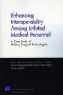Image for Enhancing Interoperability Among Enlisted Medical Personnel : a Case Study of Military Surgical Technologists