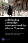 Image for Understanding Commanders&#39; Information Needs for Influence Operations
