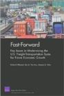 Image for Fast-Forward: Key Issues in Modernizing the U.S. Freight-Transportation System for Future Economic Growth