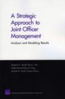Image for A Strategic Approach to Joint Officer Management : Analysis and Modeling Results