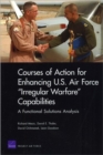 Image for Courses of Action for Enhancing U.S. Air Force Irregular Warfare Capabilities : A Functional Solutions Analysis