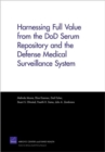 Image for Harnessing Full Value from the DOD Serum Repository and the Defense Medical Surveillance System