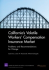 Image for California&#39;s Volatile Workers&#39; Compensation Insurance Market