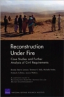 Image for Reconstruction Under Fire : Case Studies and Further Analysis of Civil Requirements