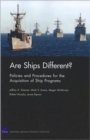 Image for Are Ships Different? Policies and Procedures for the Acquisition Ofship Programs