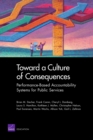 Image for Toward a Culture of Consequences : Performance-Based Accountability Systems for Public Services