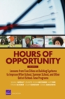 Image for Hours of Opportunity, Volume 1 : Lessons from Five Cities on Building Systems to Improve After-School, Summer School, and Other Out-Of-School-Time Programs