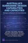 Image for Australia&#39;s Submarine Design Capabilities and Capacities : Challenges and Options for the Future Submarine