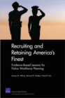 Image for Recruiting and Retaining America&#39;s Finest : Evidence-Based Lessons for Police Workforce Planning