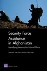 Image for Security Force Assistance in Afghanistan: Identifying Lessons for Future Efforts