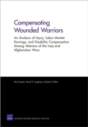 Image for Compensating Wounded Warriors : An Analysis of Injury, Labor Market Earnings, and Disability Compensation Among Veterans of the Iraq and Afghanistan Wars