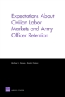 Image for Expectations About Civilian Labor Markets and Army Officer Retention