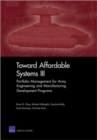 Image for Toward Affordable Systems III : Portfolio Management for Army Engineering and Manufacturing Development Programs