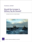 Image for Should the Increase in Military Pay be Slowed?