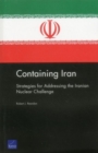Image for Containing Iran : Strategies for Addressing the Iranian Nuclear Challenge