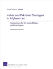 Image for India&#39;s and Pakistan&#39;s Strategies in Afghanistan : Implications for the United States and the Region