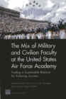Image for The Mix of Military and Civilian Faculty at the United States Air Force Academy