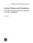 Image for Social Fitness and Resilience : A Review of Relevant Constructs, Measures, and Links to Well-Being