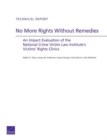 Image for No More Rights Without Remedies : An Impact Evaluation of the National Crime Victim Law Institute&#39;s Victims&#39; Rights Clinics