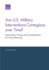 Image for Are U.S. Military Interventions Contagious Over Time? : Intervention Timing and its Implications for Force Planning
