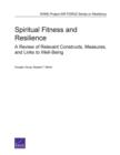 Image for Spiritual Fitness and Resilience : A Review of Relevant Constructs, Measures, and Links to Well-Being