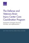 Image for The Defense and Veterans Brain Injury Center Care Coordination Program : Assessment of Program Structure, Activities, and Implementation