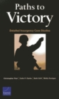 Image for Paths to Victory : Detailed Insurgency Case Studies