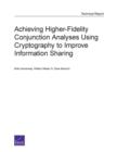 Image for Achieving Higher-Fidelity Conjunction Analyses Using Cryptography to Improve Information Sharing